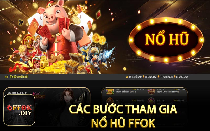 Các bước tham gia nổ hũ FFOK