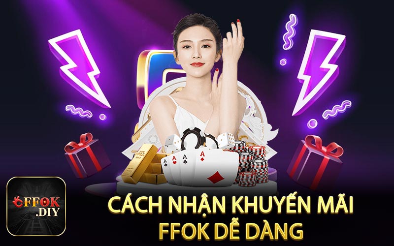 Cách nhận khuyến mãi FFOK dễ dàng