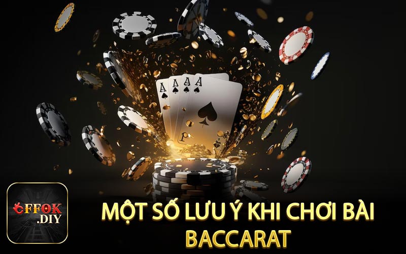 Một số lưu ý khi chơi bài baccarat