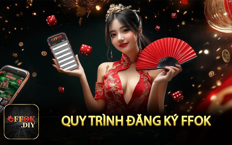 Quỳ trình đăng ký FFOK