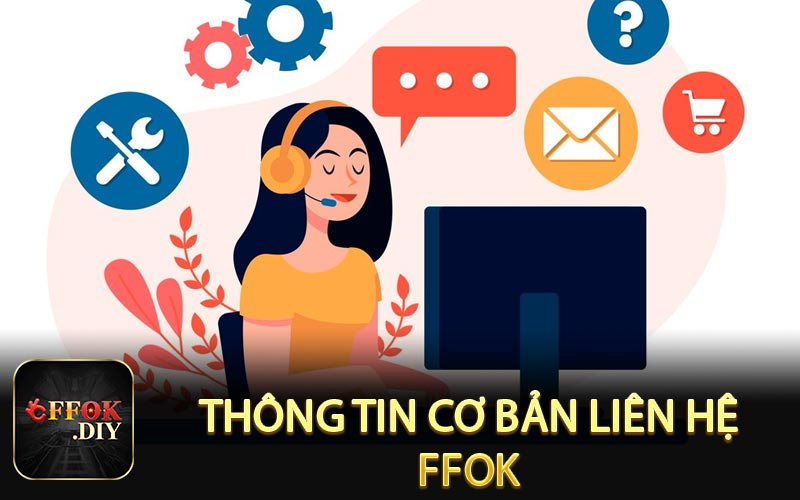 Thông tin cơ bản liên hệ FFOK